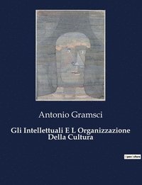 bokomslag Gli Intellettuali E L Organizzazione Della Cultura