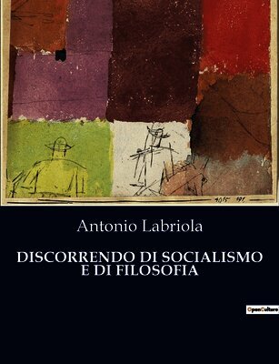 Antonio Labriola - Discorrendo Di Socialismo E Di Filosofia, Häftad