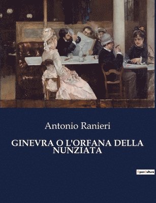 Ginevra O l'Orfana Della Nunziata 1