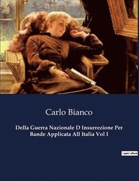 bokomslag Della Guerra Nazionale D Insurrezione Per Bande Applicata All Italia Vol I