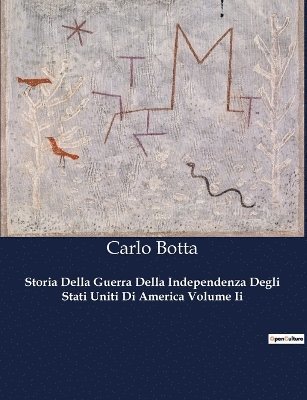 Storia Della Guerra Della Independenza Degli Stati Uniti Di America Volume Ii