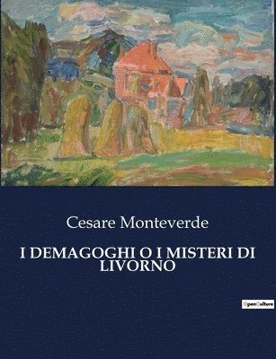 bokomslag I Demagoghi O I Misteri Di Livorno