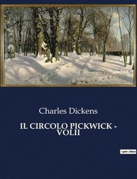 bokomslag Il Circolo Pickwick - Volii