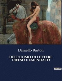 bokomslag Dell'uomo Di Lettere Difeso E Emendato