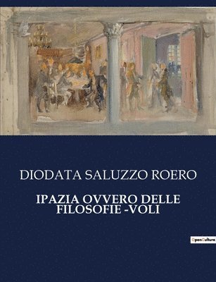 Ipazia Ovvero Delle Filosofie -Voli 1