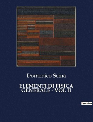 Elementi Di Fisica Generale - Vol II 1