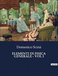 bokomslag Elementi Di Fisica Generale - Vol I