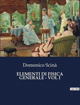 Elementi Di Fisica Generale - Vol I 1