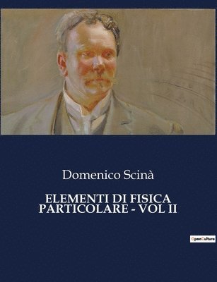Domenico Scinà - Elementi Di Fisica Particolare - Vol II, Häftad