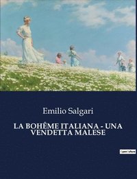 bokomslag La Bohme Italiana - Una Vendetta Malese