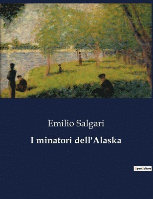 bokomslag I minatori dell'Alaska