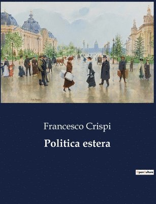 Francesco Crispi - Politica estera, Häftad