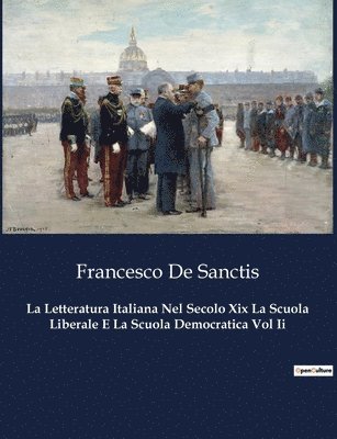 bokomslag Letteratura Italiana Nel Secolo Xix La Scuola Liberale E La Scuola Democratica Vol Ii