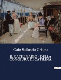 bokomslag Il Catilinario - Della Congiura Di Catilina