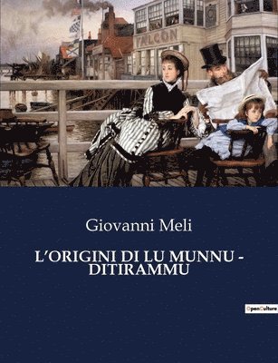 L'Origini Di Lu Munnu - Ditirammu