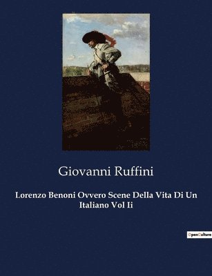 Lorenzo Benoni Ovvero Scene Della Vita Di Un Italiano Vol Ii 1