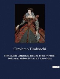bokomslag Storia Della Letteratura Italiana Tomo Iv Parte I Dall Anno Mclxxxiii Fino All Anno Mccc