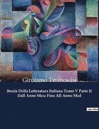 bokomslag Storia Della Letteratura Italiana Tomo V Parte Ii Dall Anno Mccc Fino All Anno Mcd
