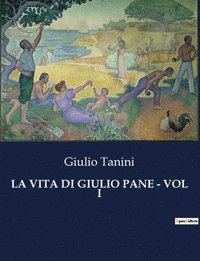 bokomslag La Vita Di Giulio Pane - Vol I