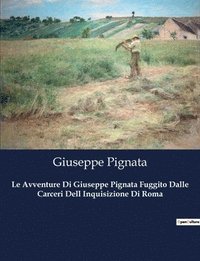 bokomslag Avventure Di Giuseppe Pignata Fuggito Dalle Carceri Dell Inquisizione Di Roma