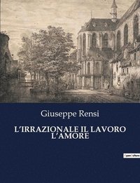 bokomslag L'Irrazionale Il Lavoro l'Amore