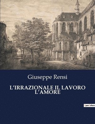 L'Irrazionale Il Lavoro l'Amore 1