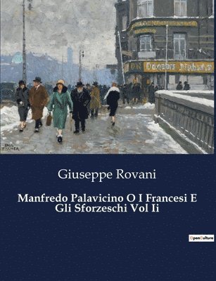 Manfredo Palavicino O I Francesi E Gli Sforzeschi Vol Ii 1