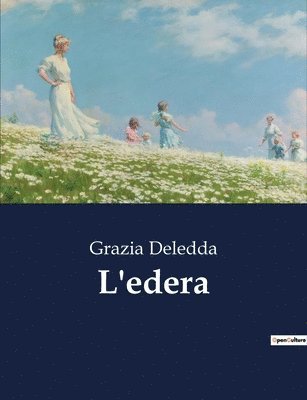 Grazia Deledda - L'edera, Häftad