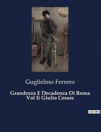 bokomslag Grandezza E Decadenza Di Roma Vol Ii Giulio Cesare
