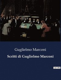 bokomslag Scritti di Guglielmo Marconi