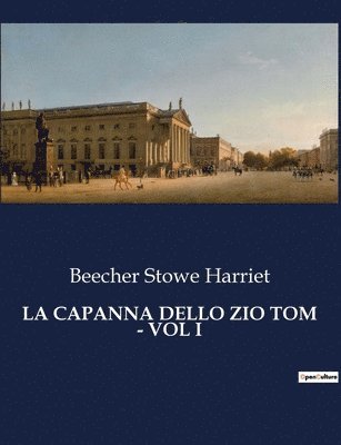 bokomslag La Capanna Dello Zio Tom - Vol I