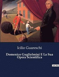 bokomslag Domenico Guglielmini E La Sua Opera Scientifica