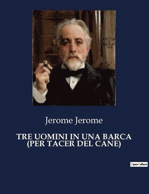 Jerome Jerome - Tre Uomini in Una Barca (Per Tacer del Cane), Häftad