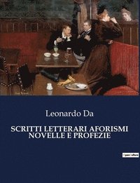 bokomslag Scritti Letterari Aforismi Novelle E Profezie