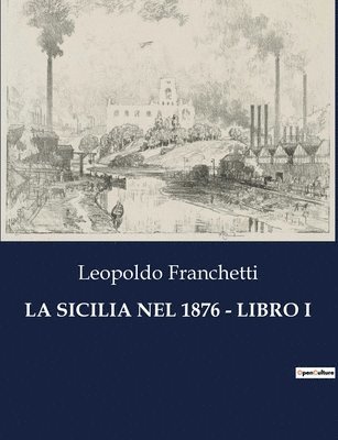 La Sicilia Nel 1876 - Libro I 1