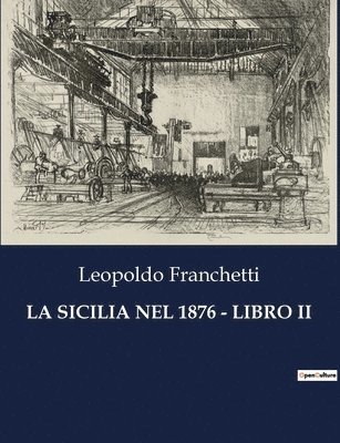 Leopoldo Franchetti - Sicilia Nel 1876 - Libro II, Häftad