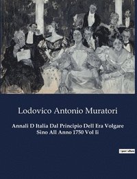 bokomslag Annali D Italia Dal Principio Dell Era Volgare Sino All Anno 1750 Vol Ii