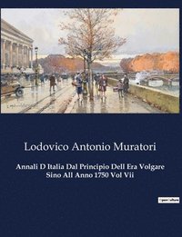 bokomslag Annali D Italia Dal Principio Dell Era Volgare Sino All Anno 1750 Vol Vii