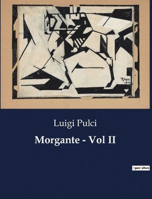 Luigi Pulci - Morgante - Vol II, Häftad