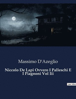 bokomslag Niccolo De Lapi Ovvero I Palleschi E I Piagnoni Vol Iii