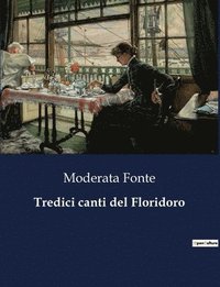 bokomslag Tredici canti del Floridoro