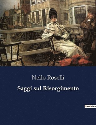 Saggi sul Risorgimento 1