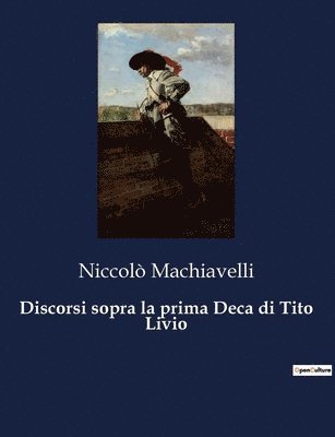 Discorsi sopra la prima Deca di Tito Livio