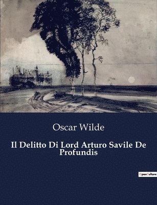 Il Delitto Di Lord Arturo Savile De Profundis 1