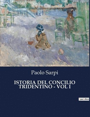 bokomslag Istoria del Concilio Tridentino - Vol I