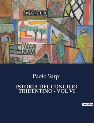 bokomslag Istoria del Concilio Tridentino - Vol VI