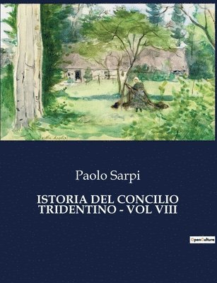 Paolo Sarpi - Istoria del Concilio Tridentino - Vol VIII, Häftad