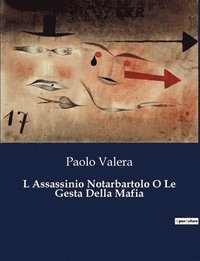 bokomslag L Assassinio Notarbartolo O Le Gesta Della Mafia