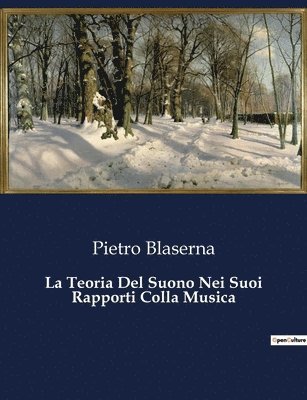 bokomslag La Teoria Del Suono Nei Suoi Rapporti Colla Musica