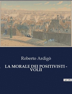 Morale Dei Positivisti - Volii